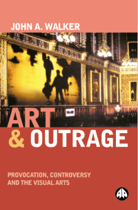 Cover image: Art &amp;amp;amp;amp;amp;amp;amp;amp;amp;amp; Outrage 1st edition 9780745313542