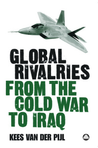 Omslagafbeelding: Global Rivalries From the Cold War to Iraq 1st edition 9780745325415