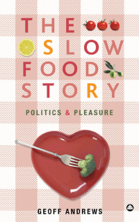 Cover image: The Slow Food Story 1st edition 9780745327440