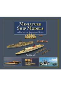 表紙画像: Miniature Ship Models 9781848320031