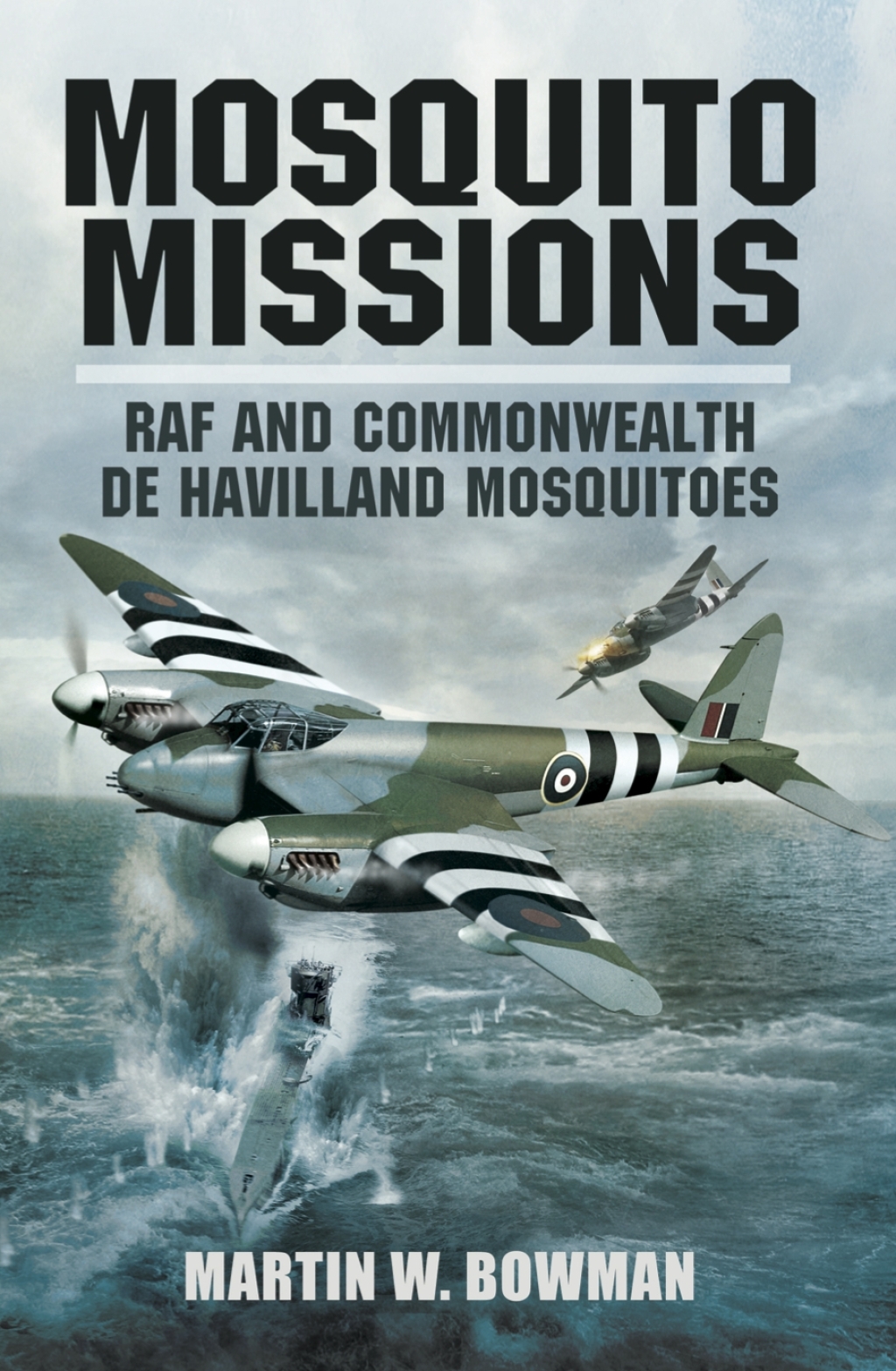 Mosquito Missions RAF and Commonwealth de Havilland Mosquitoes