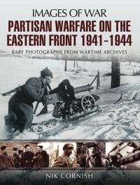 Omslagafbeelding: Partisan Warfare on the Eastern Front, 1941–1944 9781848843769