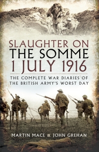 Imagen de portada: Slaughter on the Somme 1 July 1916 9781473892699