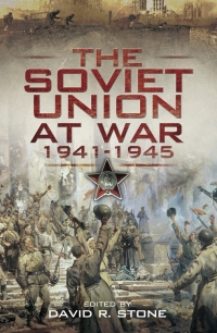 Cover image: The Soviet Union at War, 1941–1945 9781848840522