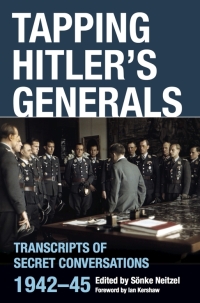 Cover image: Tapping Hitler's Generals 9781848327153
