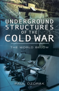 Imagen de portada: Underground Structures of the Cold War 9781848844803