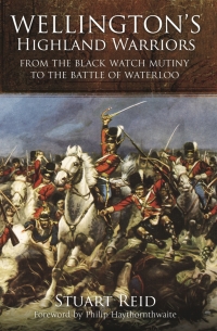 Cover image: Wellington's Highland Warriors 9781848325579