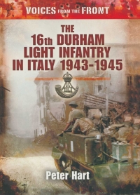 Titelbild: The 16th Durham Light Infantry in Italy 1943-1945 9781848844018