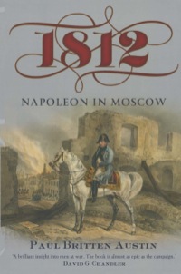 表紙画像: 1812 : Napoleon in Moscow 9781848327030