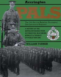 Cover image: Accrington Pals: The 11th (Service) Battalion (Accrington) East Lancashire Regiment 9780850523607