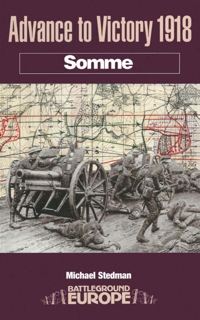 Cover image: Advance to Victory 1918: Somme 9780850526707