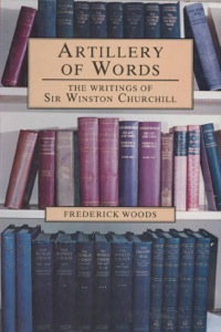 Cover image: Artillery of Words: The Writings of Sir Winston Churchill 9780850522983