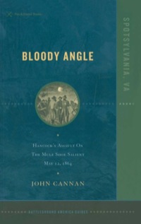 صورة الغلاف: Bloody Angle: Hancock's Assault on the Mule Shoe Salient May 12, 1864 9780850527995