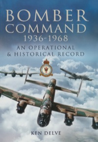 Cover image: Bomber Command: 1936-1968: An Operational 9781844151837