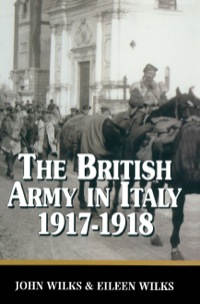 صورة الغلاف: The British Army in Italy 1917-1918 9780850526080