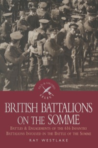 صورة الغلاف: British Battalions on the Somme: Battles 9781844680177