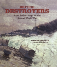 Cover image: British Destroyers: From Earliest Days to the Second World War 9781848320499