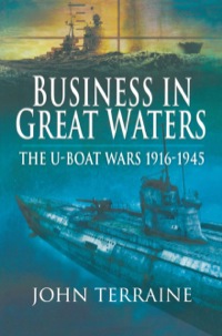 Imagen de portada: Business in Great Waters: The U-Boat Wars 1916-1945 9781848841352
