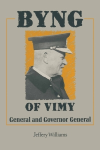 Imagen de portada: Byng of Vimy: General and Governor General 9780850523003