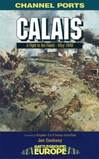صورة الغلاف: Calais: Fight to the Finish – May 1940 9780850526479