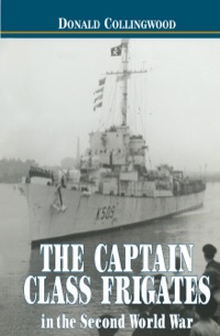 Cover image: The Captain Class Frigates in the Second World War 9781526782236