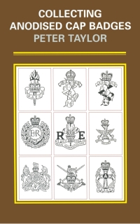 Imagen de portada: Collecting Anodised Cap Badges 9780850526370