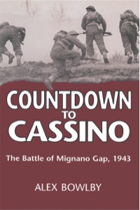 Cover image: Countdown to Cassino: The Battle of Mignano Gap, 1943 9780850524109