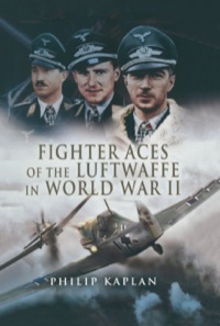 Cover image: Fighter Aces of the Luftwaffe in World War II 9781844154609