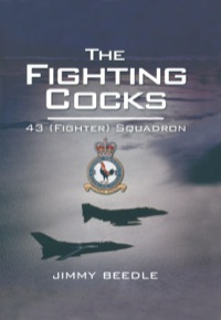 صورة الغلاف: The Fighting Cocks: 43 (Fighter) Squadron 9781848843851
