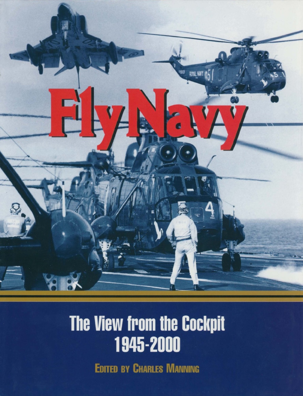 Fly Navy: The View From the Cockpit 1945-2000