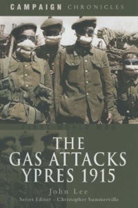 Cover image: The Gas Attacks: Ypres 1915 9781844159291