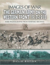 Omslagafbeelding: The German Army on the Western Front, 1917–1918 9781844155026