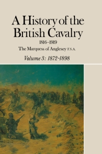 Cover image: A History of the British Cavalry 1816-1919: Volume 3: 1872-1898 9780436273278