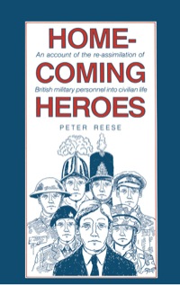 Omslagafbeelding: Homecoming Heroes: An account of the re-assimilation of British Military personnel into civilian life 9780850523294