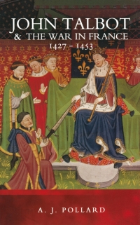 Titelbild: John Talbot & the War in France, 1427–1453 9781844152476