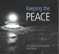 Cover image: Keeping the Peace: The Aldermaston Story 9780850527759