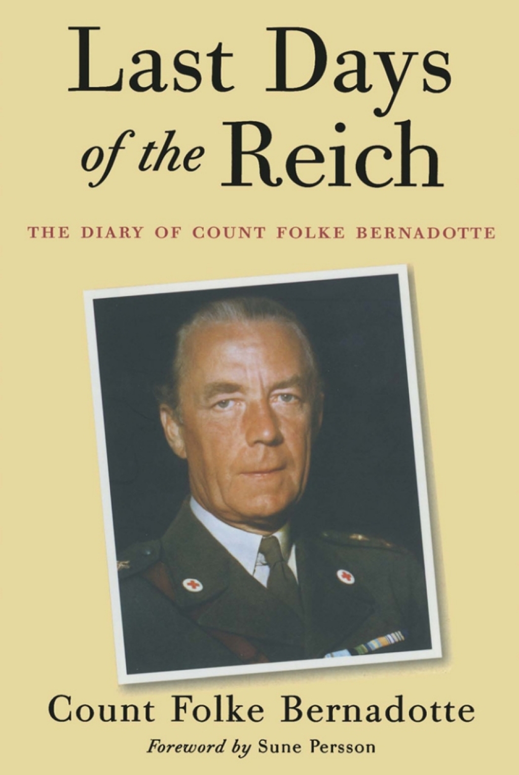 Last Days of the Reich The Diary of Count Folke Bernadotte
