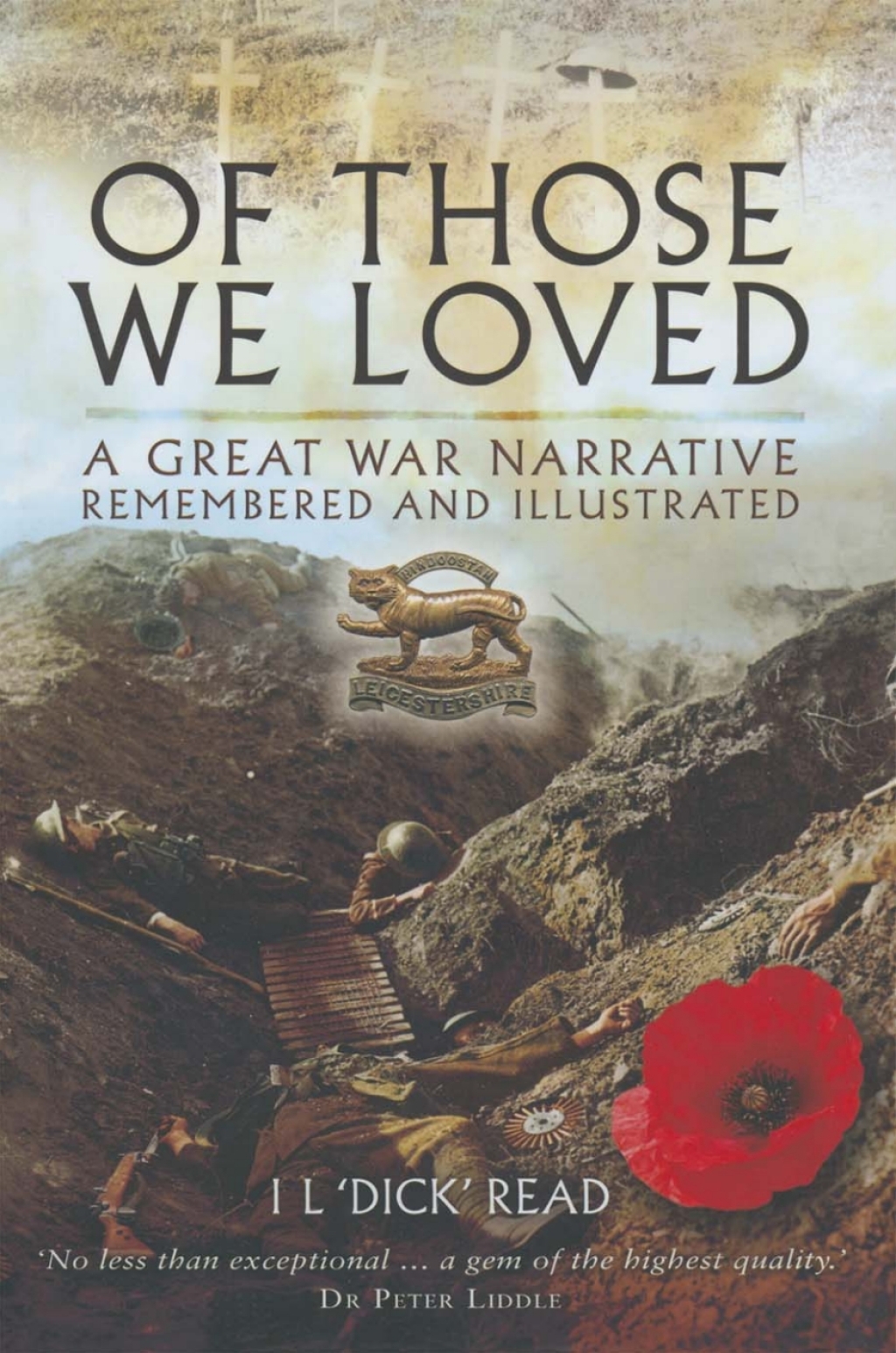 Of Those We Loved A Narrative 1914–1919 Remembered and Illustrated