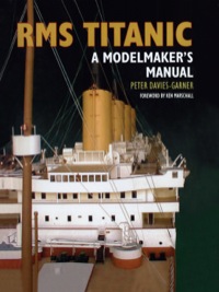 表紙画像: RMS Titanic: A Modelmaker's Manual 9781848320840