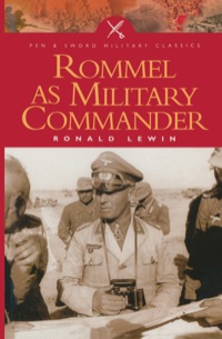 Imagen de portada: Rommel as Military Commander 9781844150403