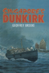 Cover image: Singapore’s Dunkirk 9781473822917