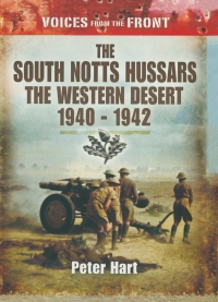 Cover image: The South Notts Hussars The Western Desert, 1940–1942 9781848844032