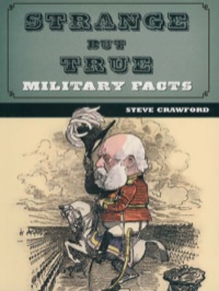 Cover image: Strange but True: Military Facts 9781848844353