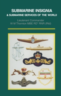 صورة الغلاف: Submarine Insignia & Submarine Services of the World 9780850525366