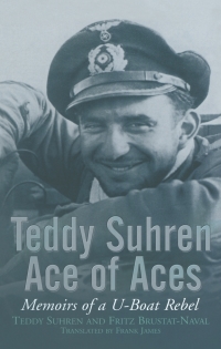 Immagine di copertina: Teddy Suhren, Ace of Aces 9781848326132