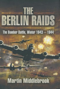 Cover image: The Berlin Raids 9781848842243