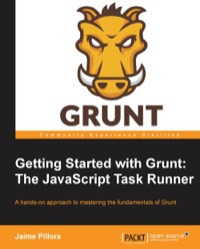 表紙画像: Getting Started with Grunt: The JavaScript Task Runner 1st edition 9781783980628