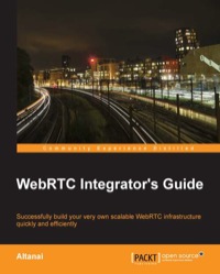 Cover image: WebRTC Integrator's Guide 2nd edition 9781783981267
