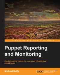 Omslagafbeelding: Puppet Reporting and Monitoring 1st edition 9781783981427