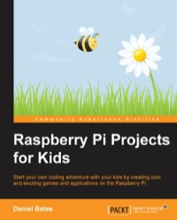 Imagen de portada: Raspberry Pi Projects for Kids 1st edition 9781783982226
